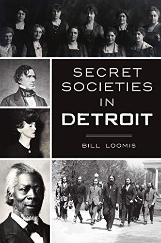 Secret Societies In Detroit Loomis Bill