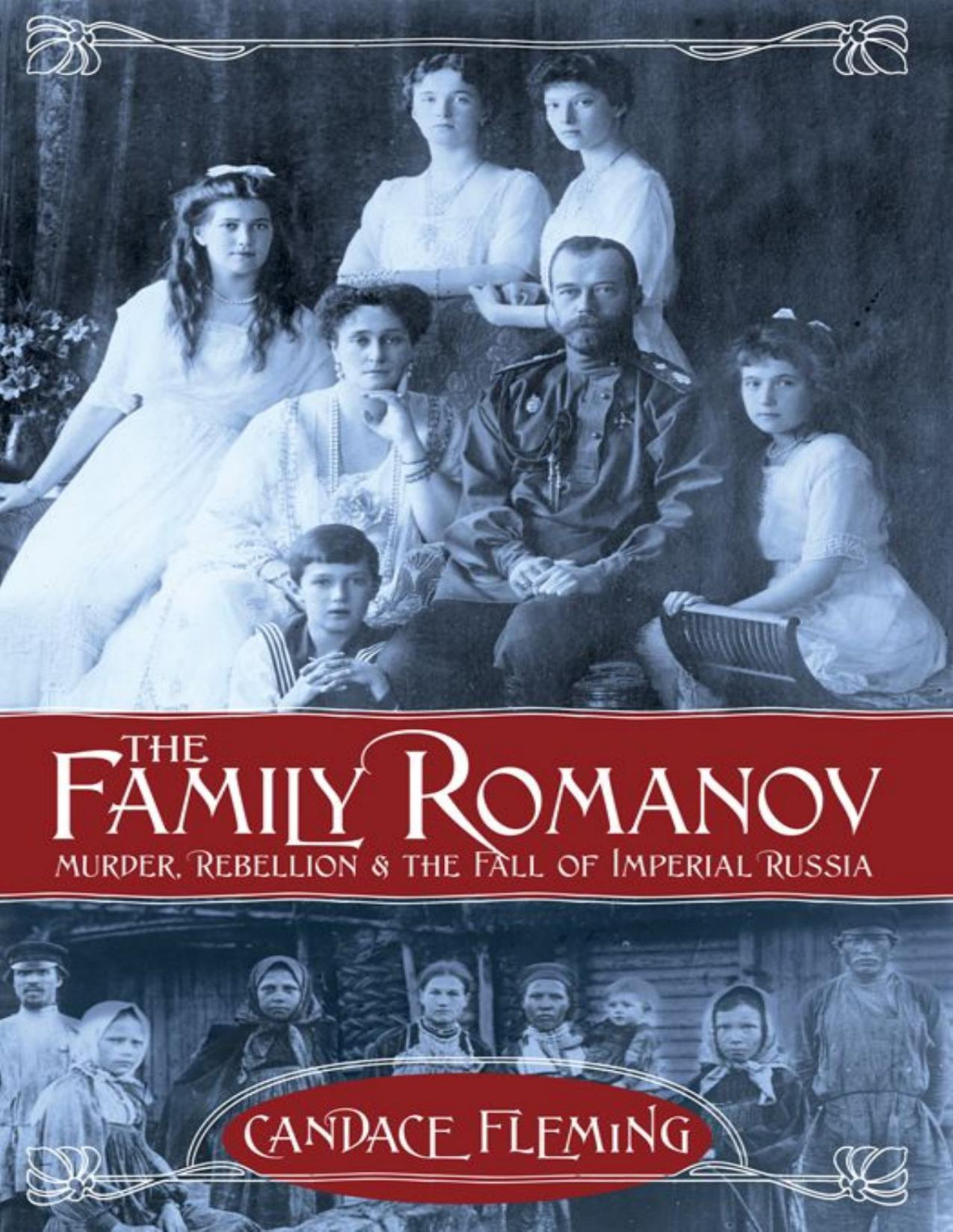 The Family Romanov Murder Rebellion And The Fall Of Imperial Russia Orbis Pictus Award For Outstanding Nonfiction For Children Awards 53th Edition Fleming