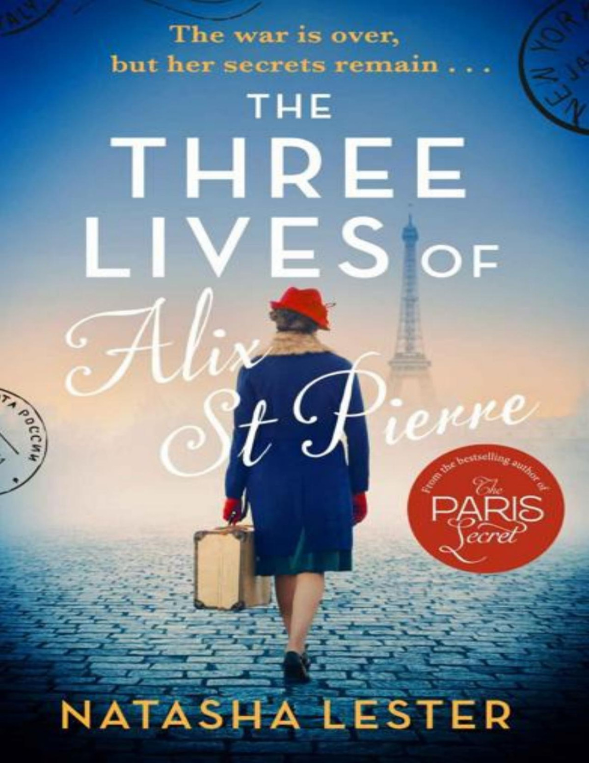 The Three Lives Of Alix St Pierre A Breathtaking Historical Romance Set In Wartorn Paris Natasha Lester
