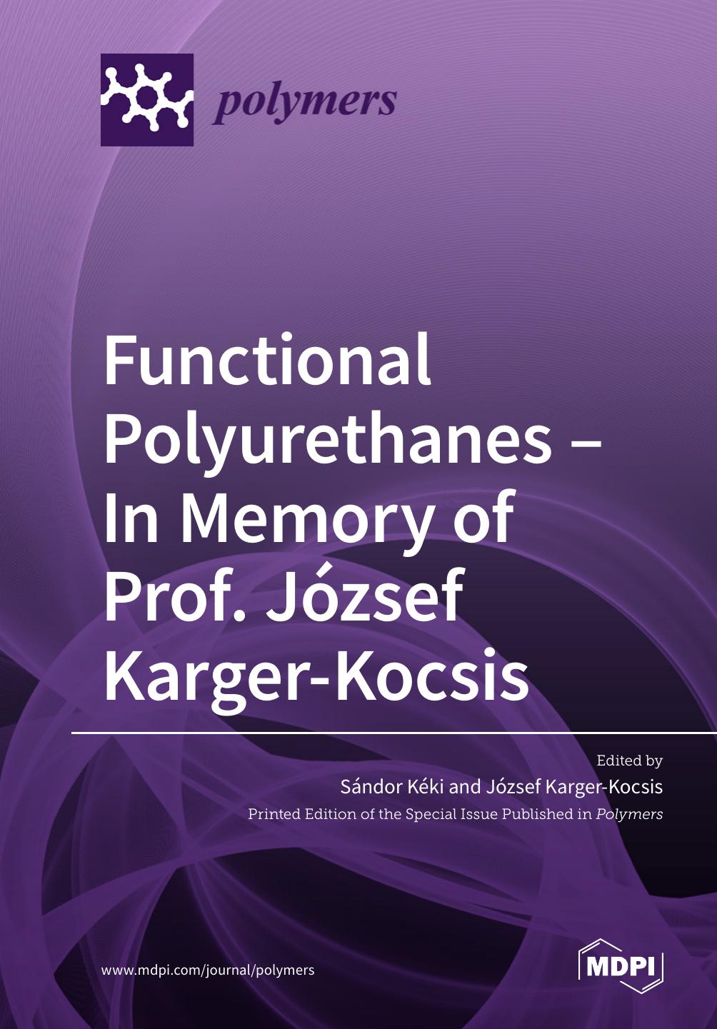 Functional Polyurethanes In Memory Of Prof Jzsef Kargerkocsis Sndor Kki