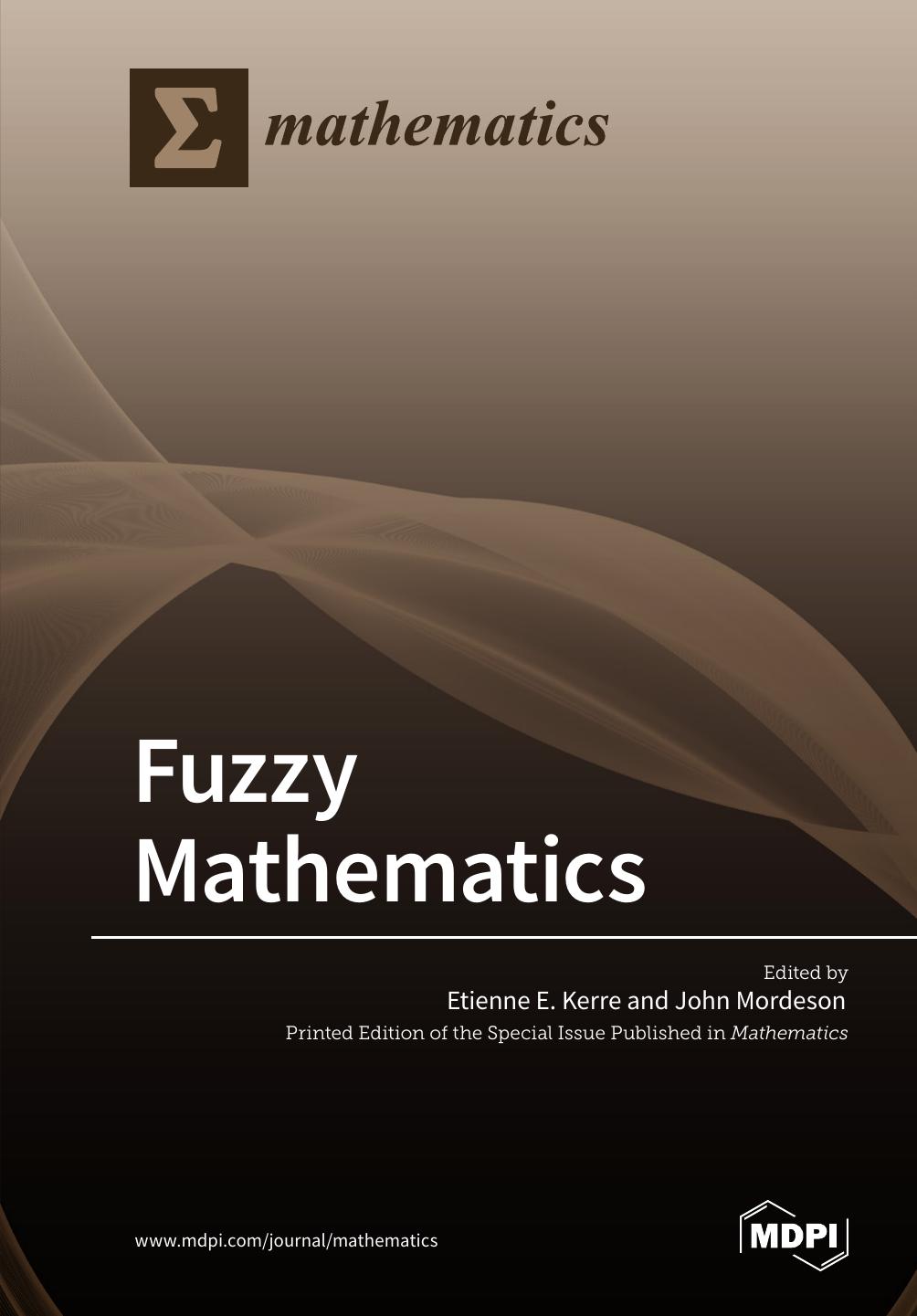 Fuzzy Mathematics John Mordeson Etienne E Kerre