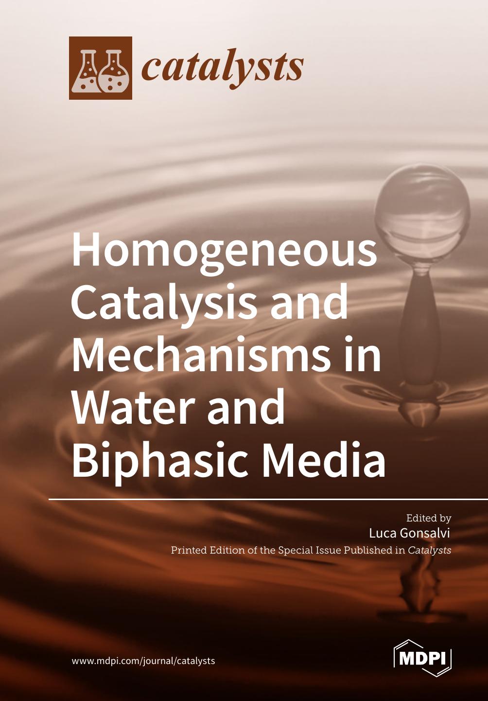 Homogeneous Catalysis And Mechanisms In Water And Biphasic Media Luca Gonsalvi