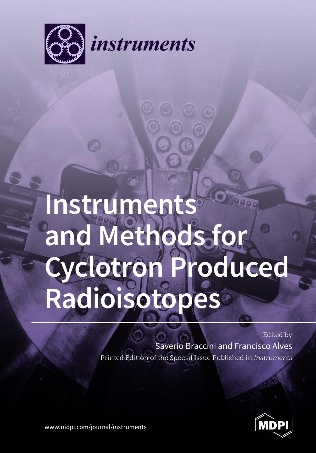 Instruments And Methods For Cyclotron Produced Radioisotopes Francisco Alves