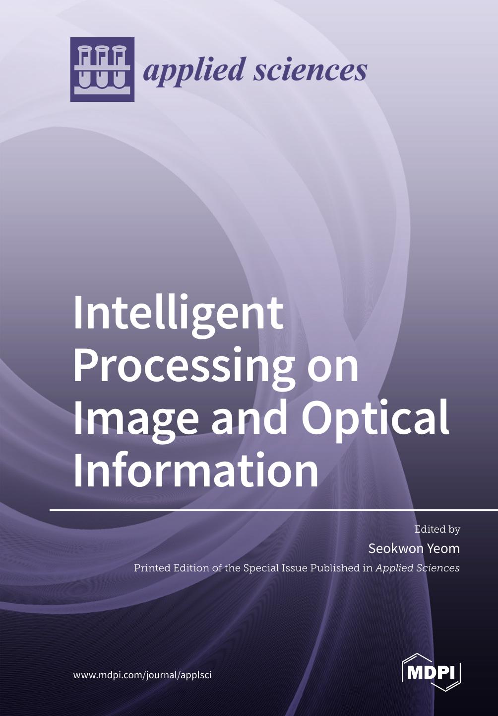 Intelligent Processing On Image And Optical Information Seokwon Yeom