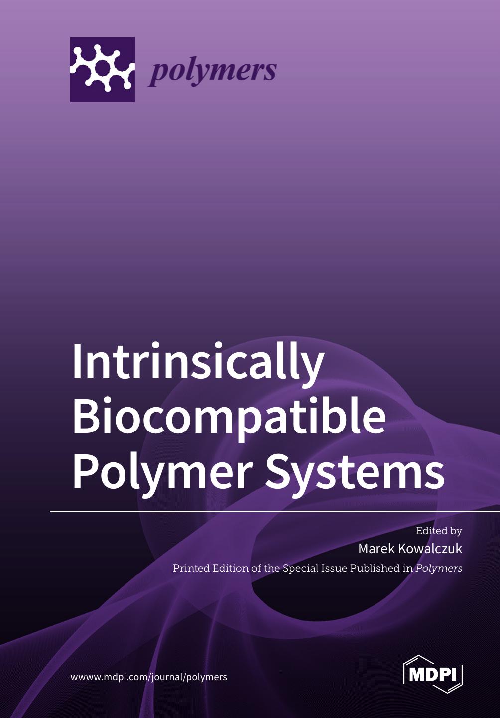 Intrinsically Biocompatible Polymer Systems Marek M Kowalczuk