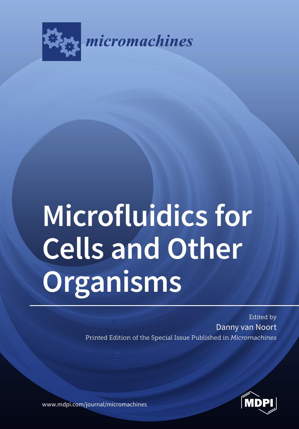 Microfluidics For Cells And Other Organisms Danny Van Noort