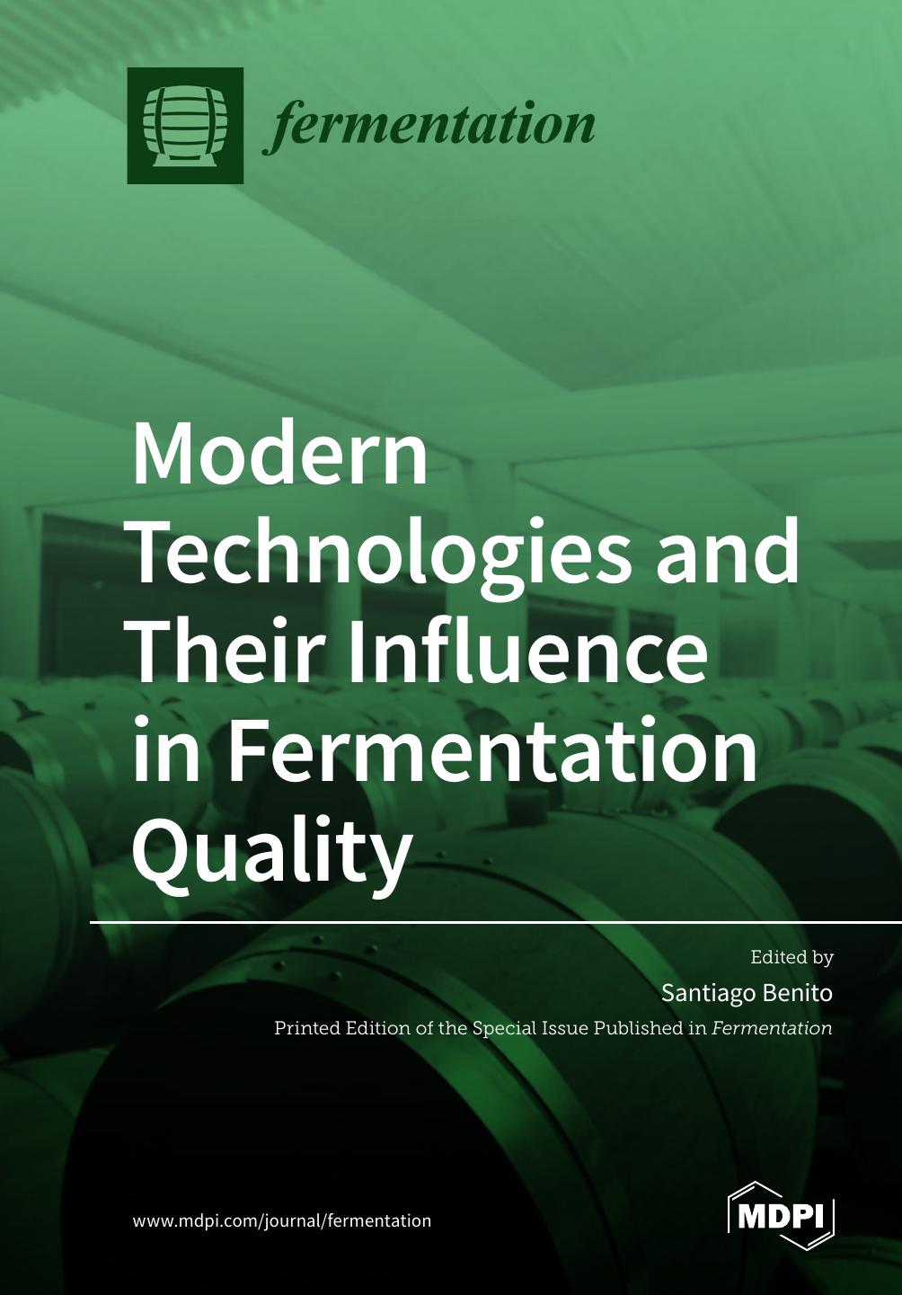 Modern Technologies And Their Influence In Fermentation Quality Santiago Benito
