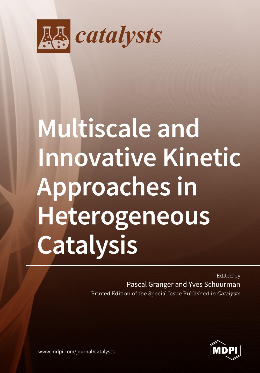 Multiscale And Innovative Kinetic Approaches In Heterogeneous Catalysis Pascal Granger