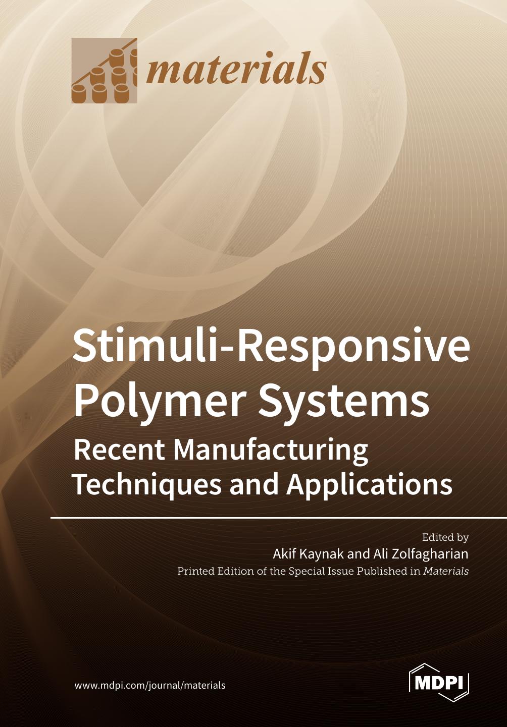 Stimuliresponsive Polymer Systems Recent Manufacturing Techniques And Applications Akif Kaynak