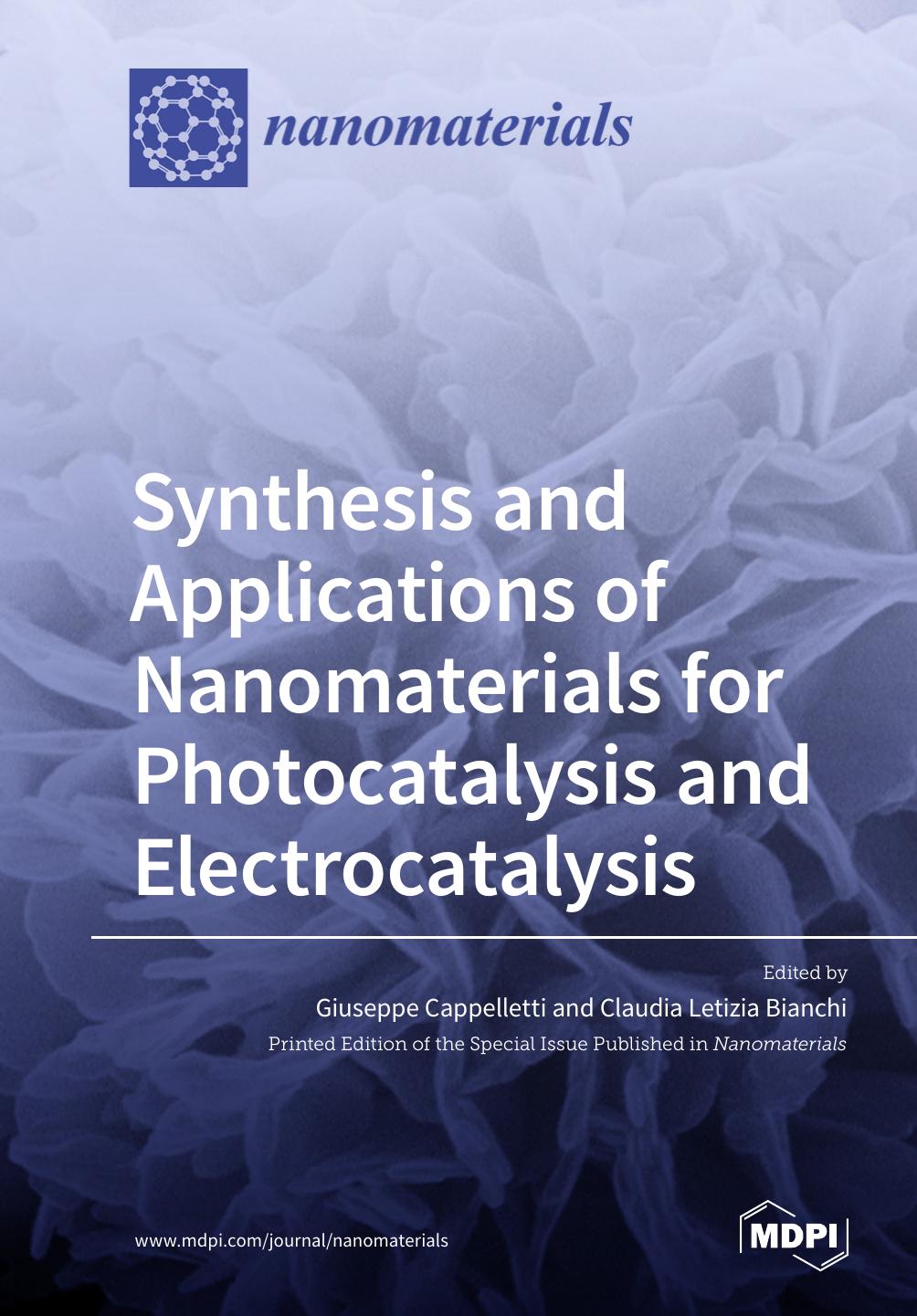 Synthesis And Applications Of Nanomaterials For Photocatalysis And Electrocatalysis Giuseppe Cappelletti