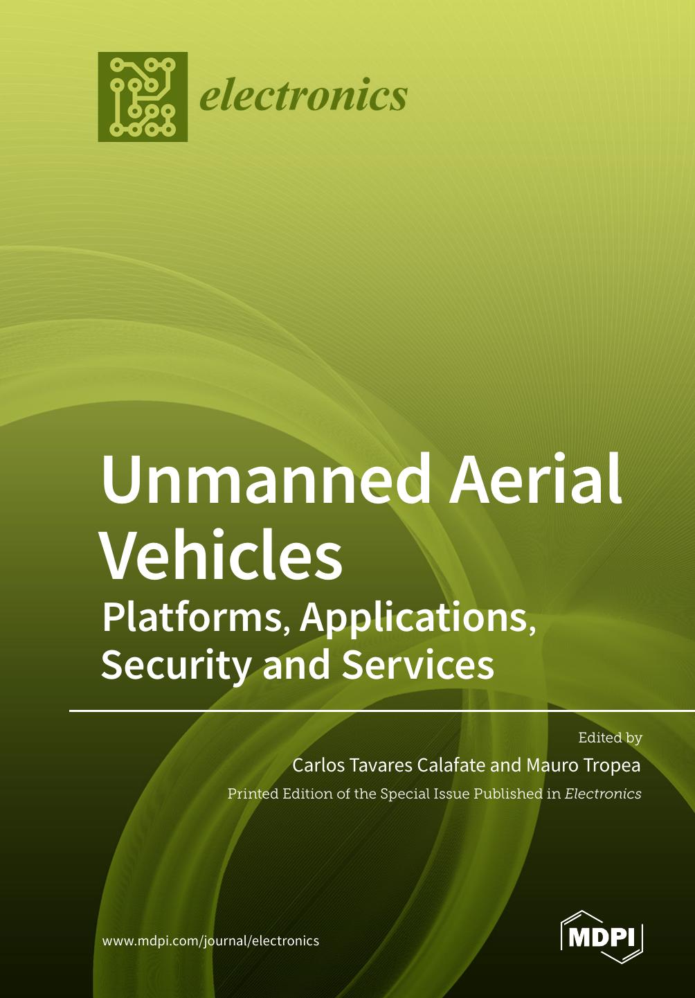 Unmanned Aerial Vehicles Carlos Tavares Calafate Mauro Tropea