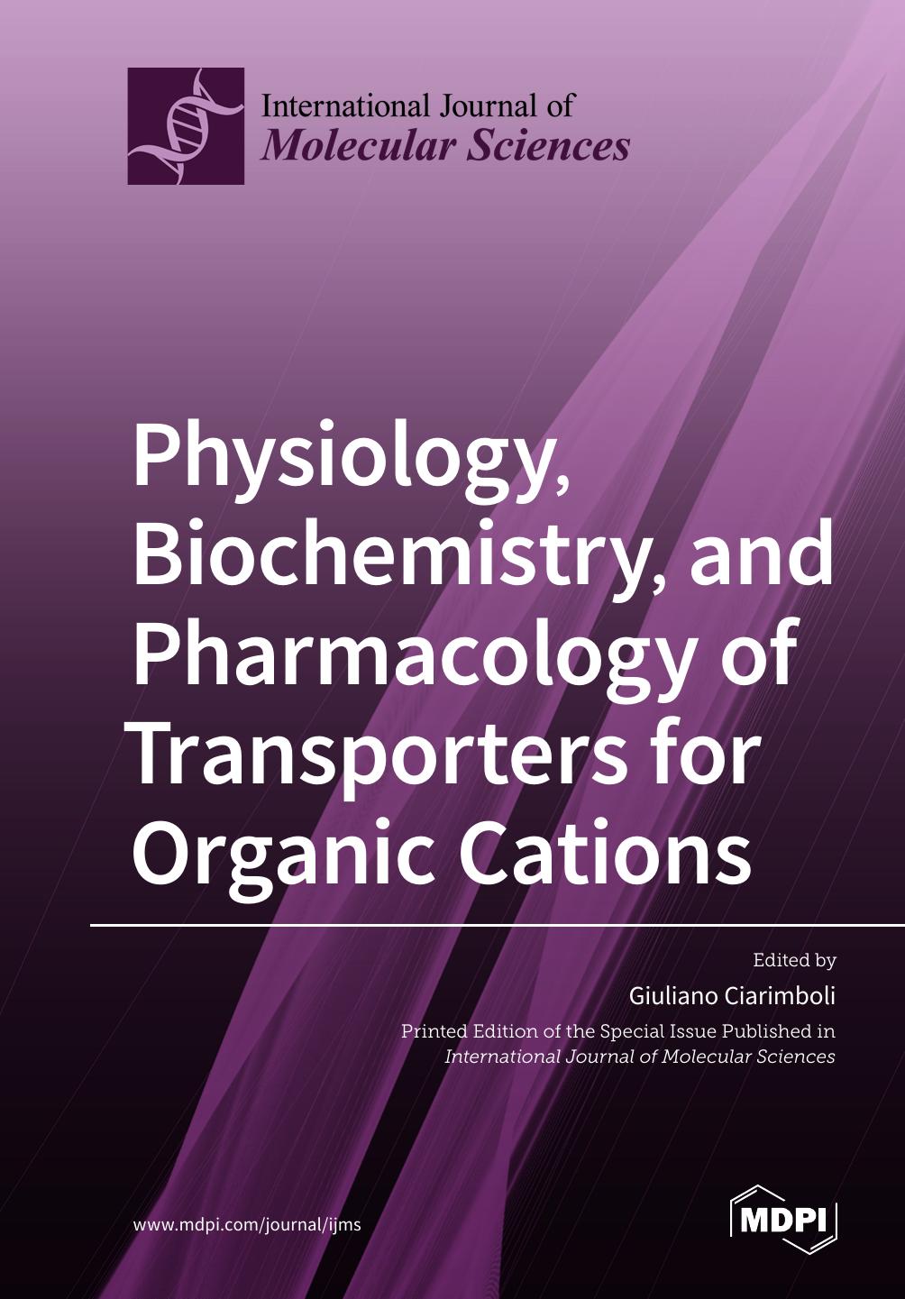 Physiology Biochemistry And Pharmacology Of Transporters For Organic Cations Giuliano Ciarimboli