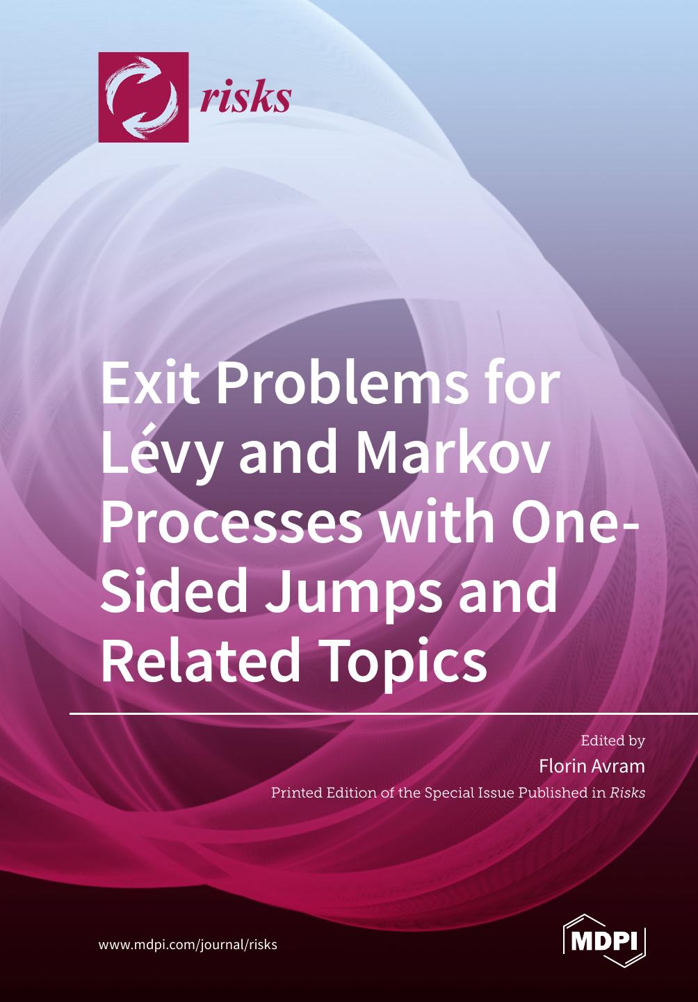 Exit Problems For Lvy And Markov Processes With Onesided Jumps And Related Topics Florin Avram