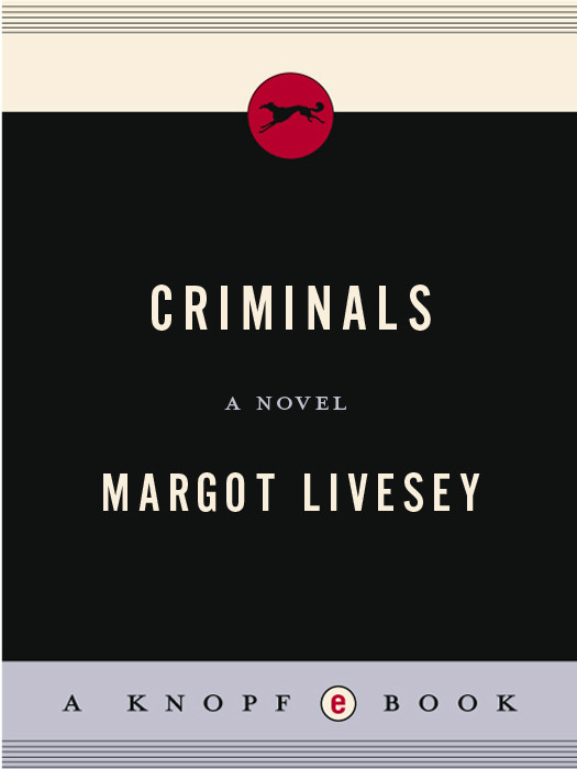 Criminals Margot Livesey