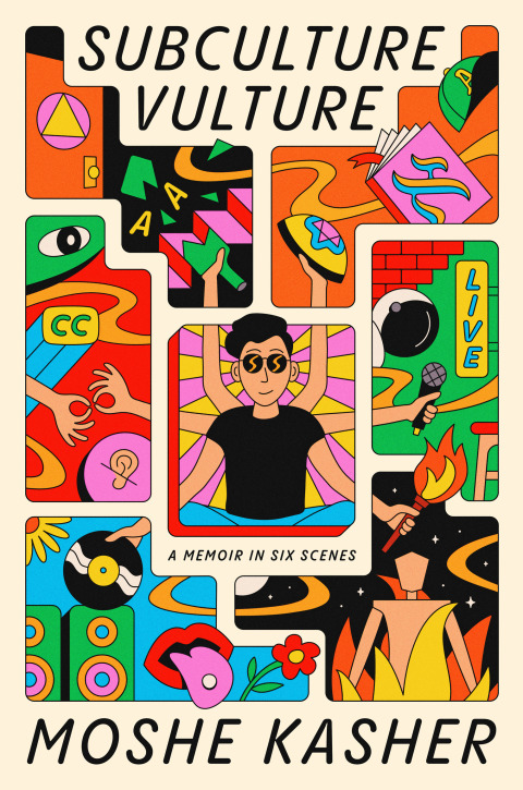 Subculture Vulture A Memoir In Six Scenes 5th Edition Moshe Kasher