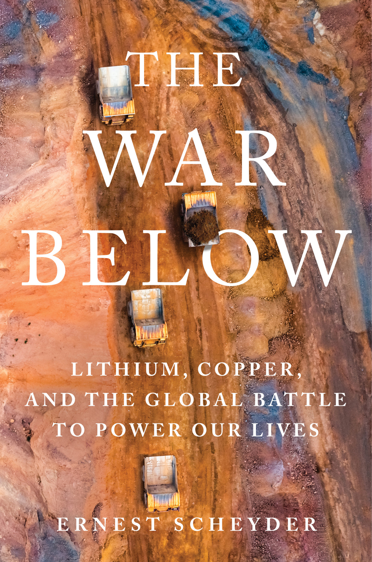 The War Below Ernest Scheyder