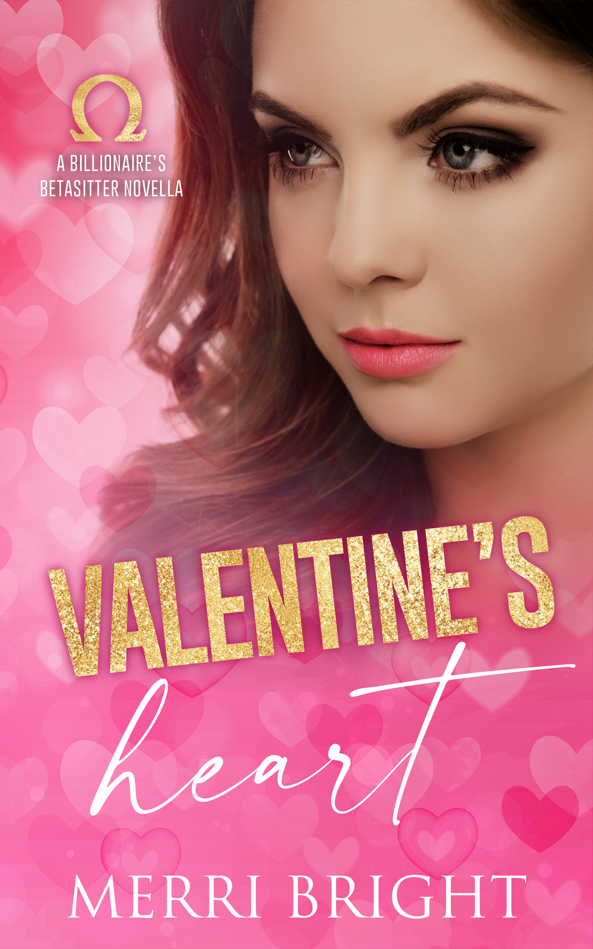 Valentines Heart The Billionaires Betasitter Book 3 1st Edition Merri Bright