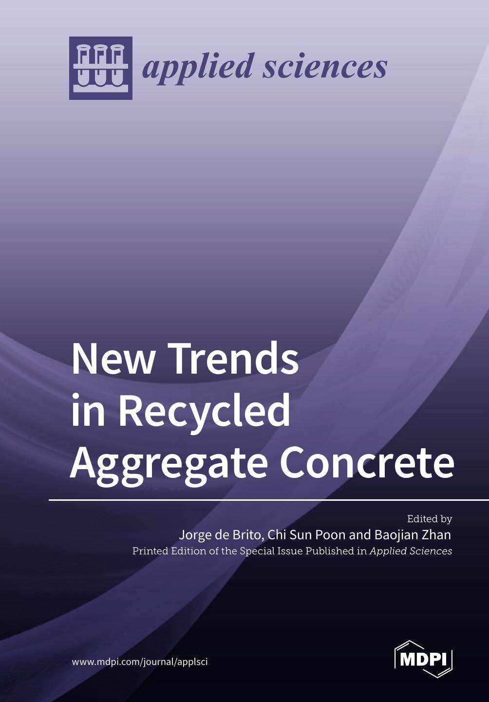 New Trends In Recycled Aggregate Concrete Jorge De Brito Chi Sun Poon