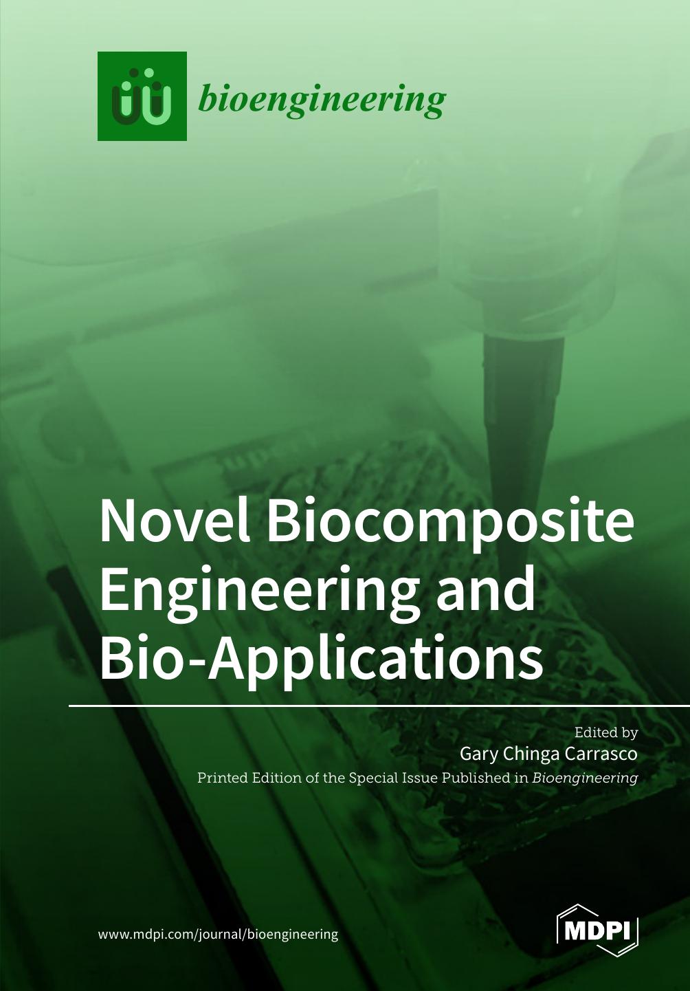 Novel Biocomposite Engineering And Bioapplications Gary Carrasco