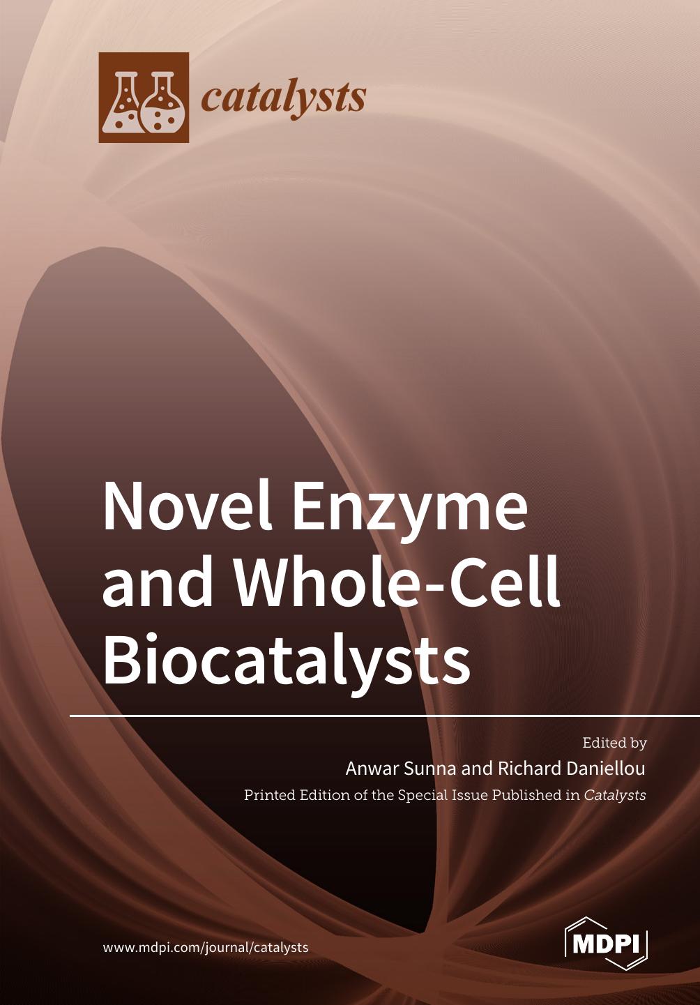 Novel Enzyme And Wholecell Biocatalysts Anwar Sunna Richard Daniellou