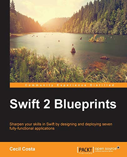 Swift 2 Blueprints 1st Edition Costa Cecil