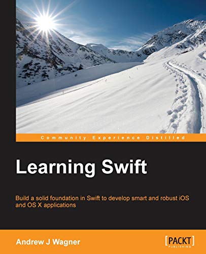 Learning Swift 1st Edition Wagner Andrew J