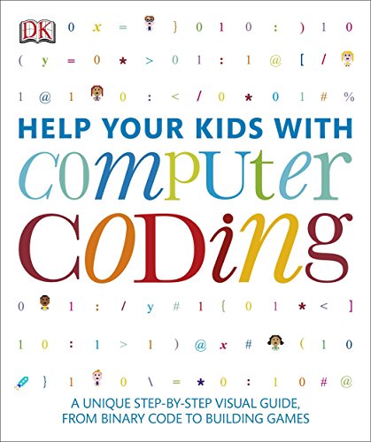 Help Your Kids With Computer Coding First American Edition Dk Publishing