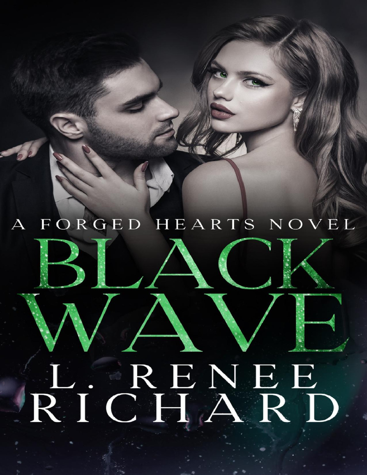 Black Wave A Forged Hearts Novel Forged Hearts Series Book 1 L Renee Richard