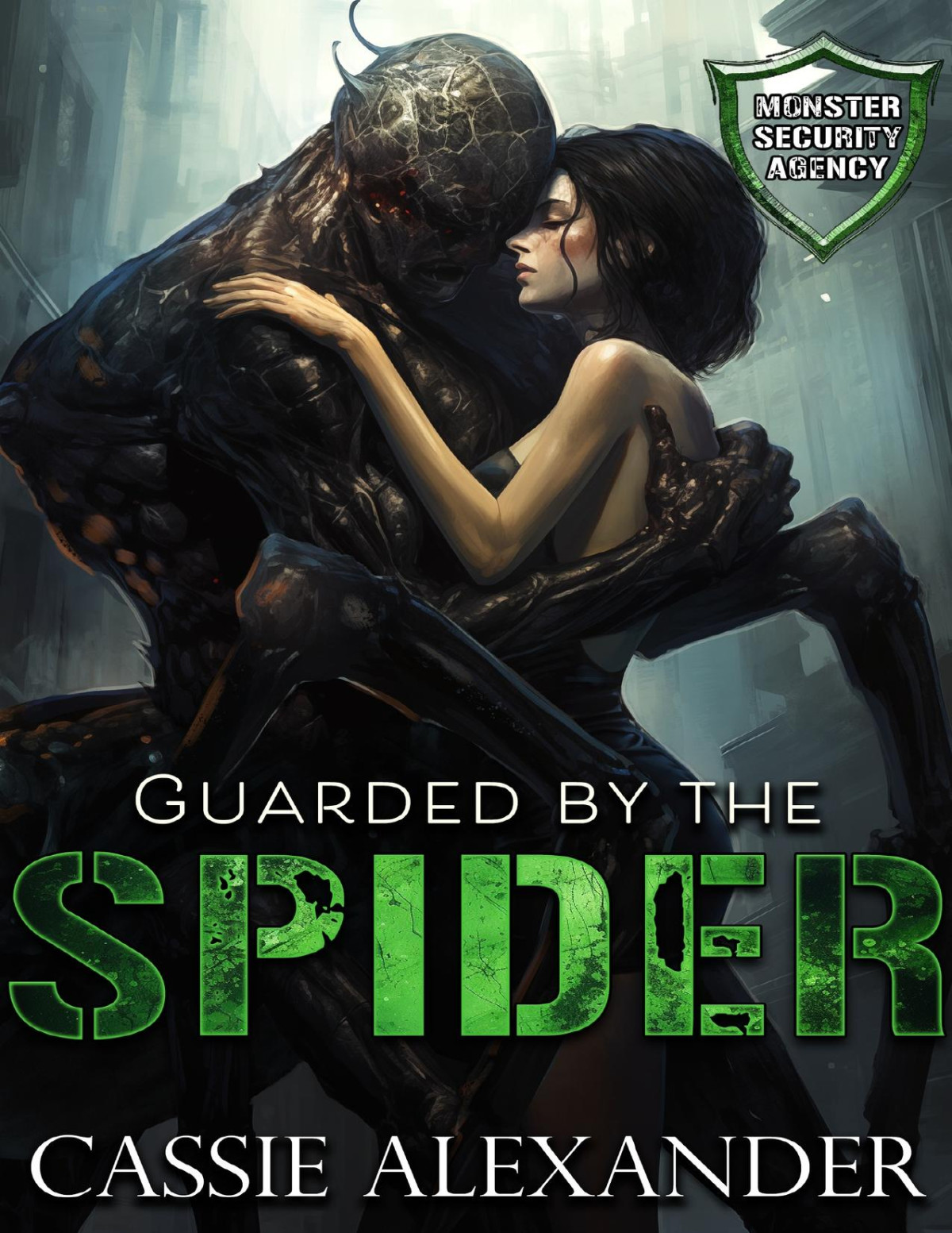 Guarded By The Spider Monster Security Agency Cassie Alexander