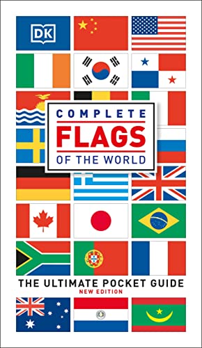Complete Flags Of The World The Ultimate Pocket Guide 5th Edition 5th Dk Publishing