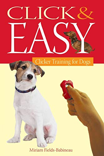 Click Easy Clicker Training For Dogs 1st Edition Fieldsbabineau