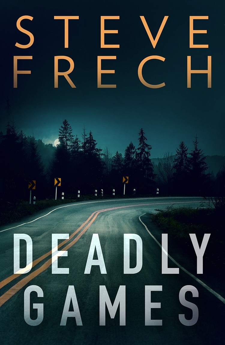 Deadly Games Steve Frech