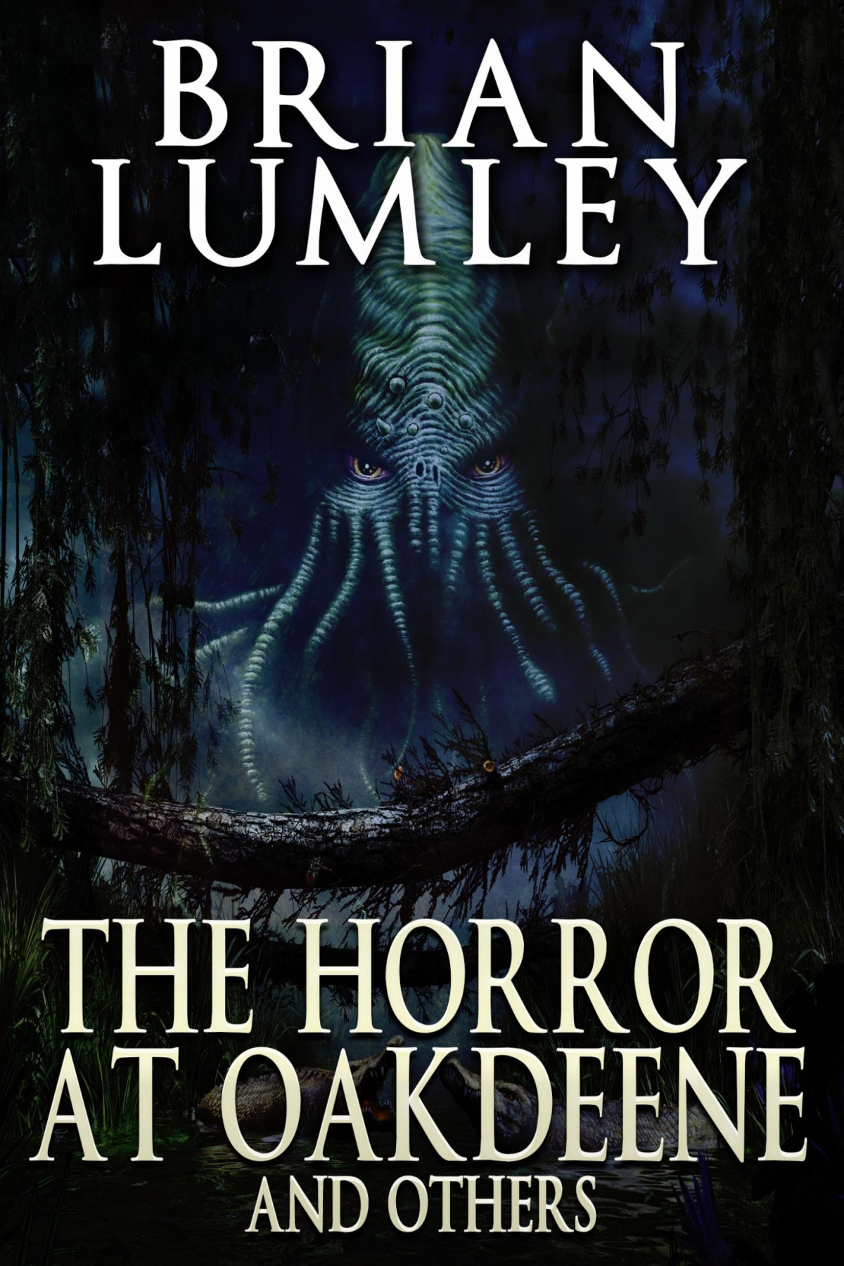 The Horror At Oakdeene And Others Brian Lumley