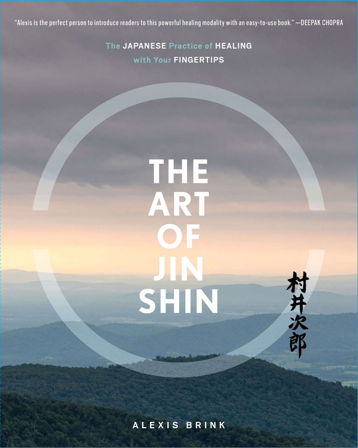 The Art Of Jin Shin The Japanese Practice Of Healing With Your Fingertips Illustrated Brink