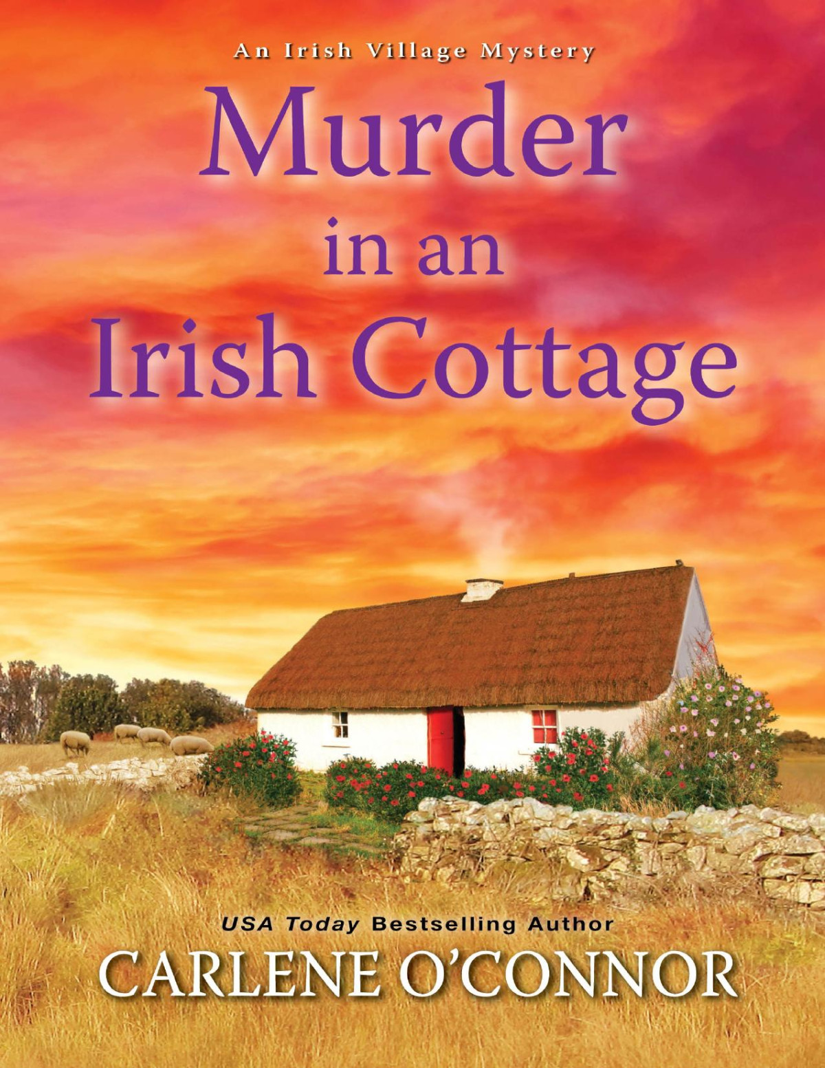 Murder In An Irish Cottage A Charming Irish Cozy Mystery An Irish Village Mystery Oconnor