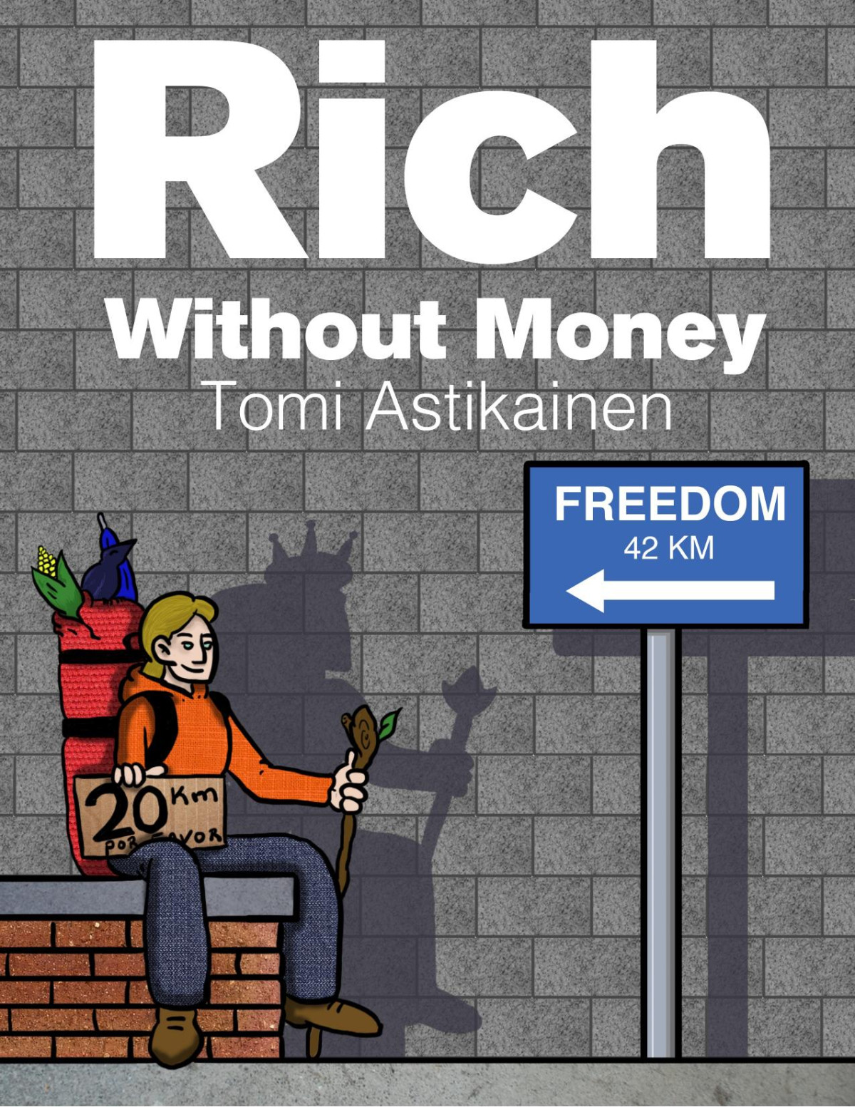 Rich Without Money Tomi Astikainen