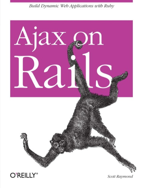Ajax On Rails Build Dynamic Web Applications With Ruby 1st Edition Raymond