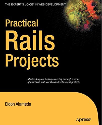 Practical Rails Projects Experts Voice 1st Ed Alameda Eldon