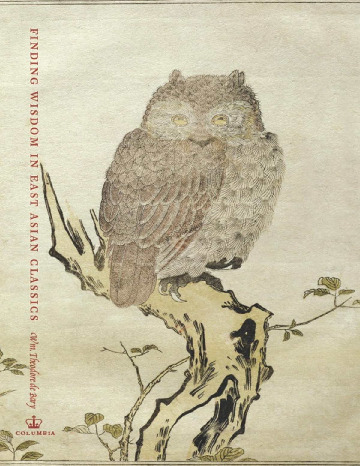 Finding Wisdom In East Asian Classics Wm Theodore De Bary