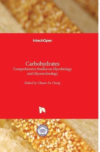 Carbohydrates Comprehensive Studies On Glycobiology And Glycotechnology Chang