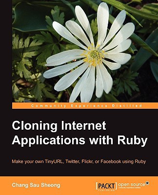 Cloning Internet Applications With Ruby 1st Edition Sheong Chang Sau