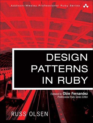 Design Patterns In Ruby 1st Edition Olsen Russ