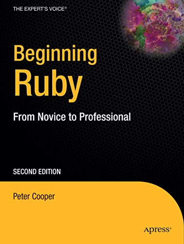 Beginning Ruby From Novice To Professional Experts Voice In Open Source 2nd Ed Cooper