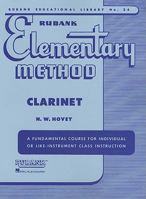 Rubank Elementary Method Clarinet A Fundamental Course For Individual Or Likeinstrument Class Instruction Later Printing Hovey