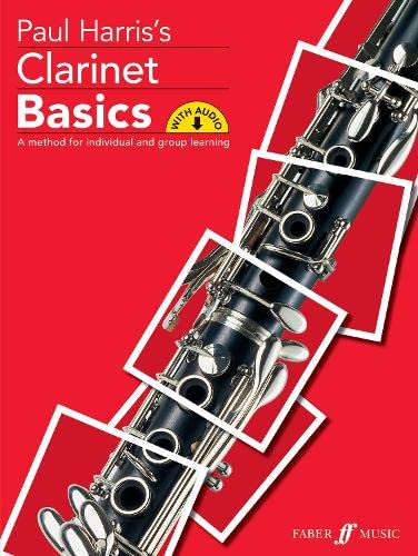 Paul Harriss Clarinet Basics A Method For Individual And Group Learning 2nd Revised Ed Paul Harris
