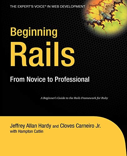 Beginning Rails From Novice To Professional Experts Voice 1st Corrected Ed Corr 3rd Printing Carneiro Jr