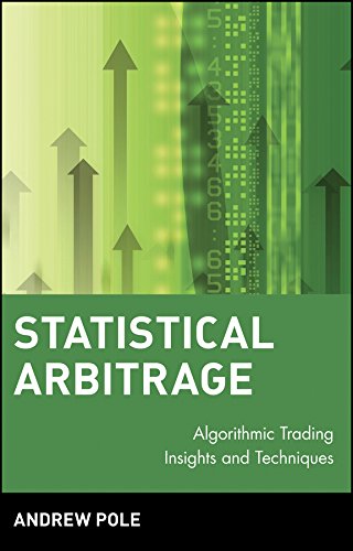 Statistical Arbitrage Algorithmic Trading Insights And Techniques 1st Edition Pole