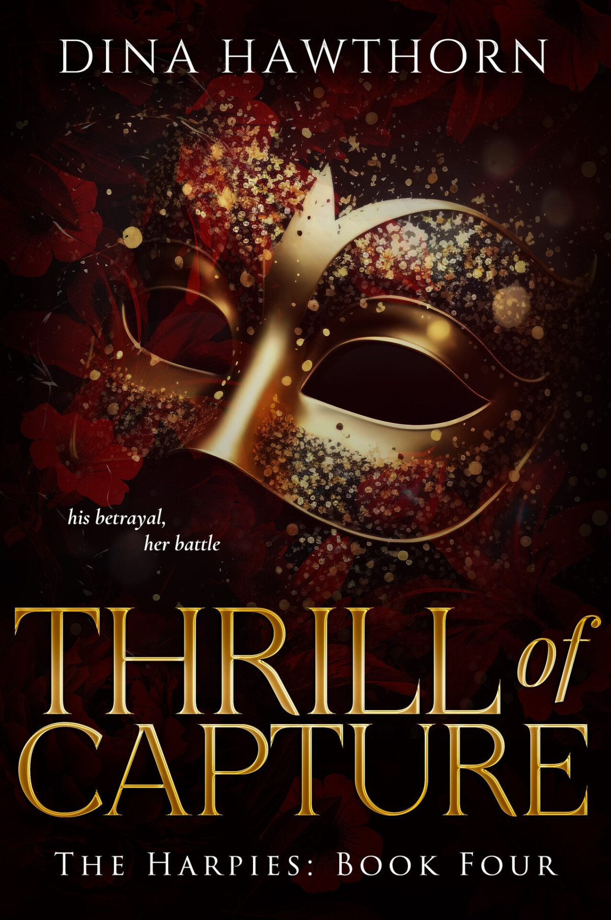 Thrill Of Capture A Secret Society Dark Romance The Harpies Book 4 Digital Dina Hawthorn