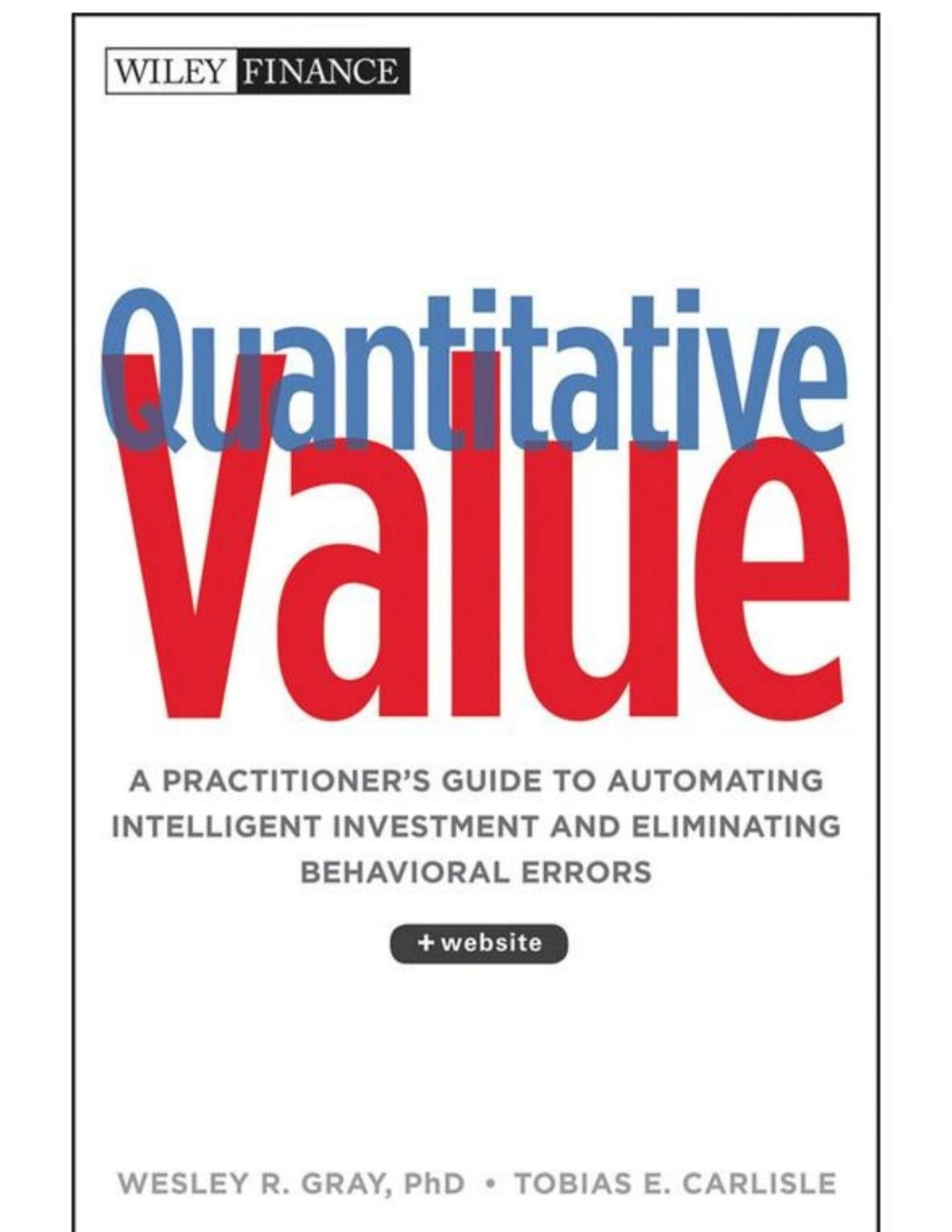 Quantitative Value A Practitioners Guide To Automating Intelligent Investment And Eliminating Behavioral Errors Pdfdrivecom Carlisle