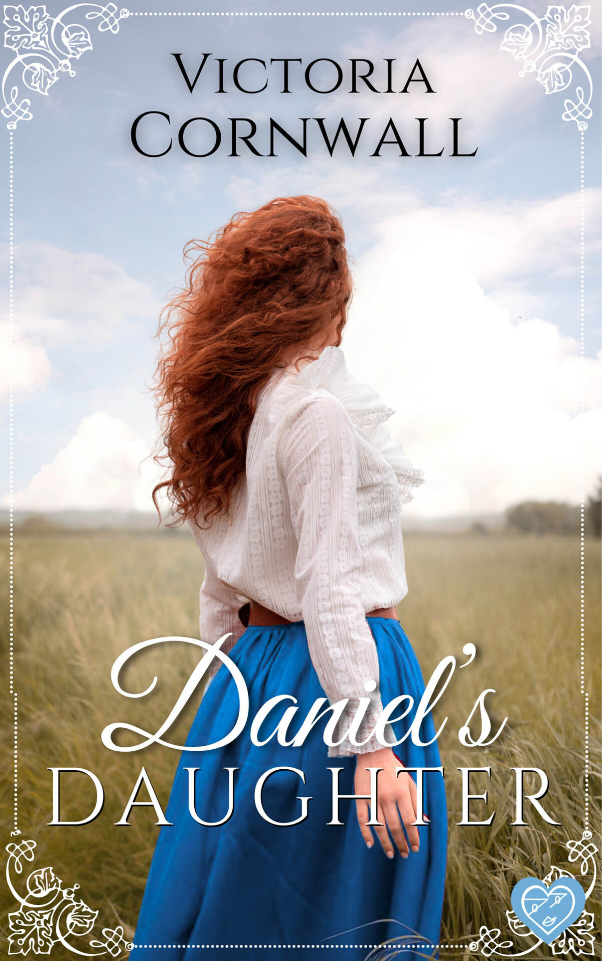 Daniels Daughter An Absolutely Stunning Cornish Victorian Romance About Family Secrets And Love Cornish Tales Book 4 Victoria Cornwall